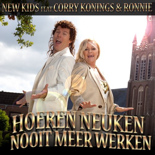 Hoeren Neuken Nooit Meer Werken (feat. Corry Konings & Ronnie) - Single