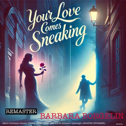 Your Love Comes Sneaking up on Me (Remaster 2024) - Single