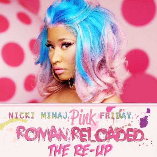 Pink Friday: Roman Reloaded (The Re-Up) (Clean Version) — Nicki Minaj |  Last.fm