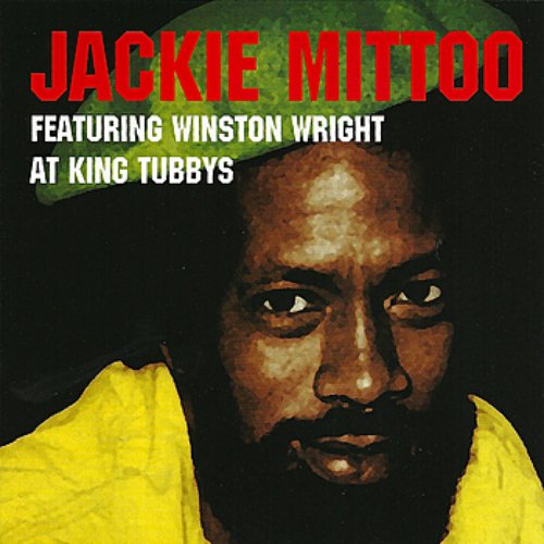 Jackie Mittoo Featuring Winston Wright At King Tubbys Platinum Edition