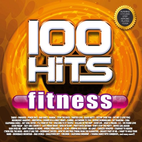 100 Hits Fitness (Running, Cycling, Step, Aerobic, Plates, Yoga)