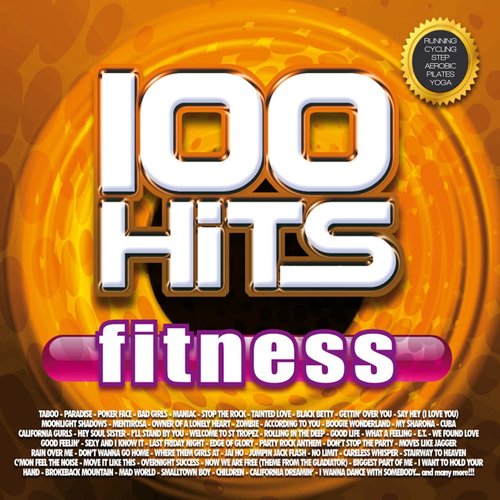 100 Hits Fitness (Running, Cycling, Step, Aerobic, Plates, Yoga)