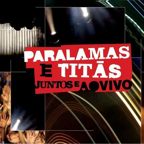 Paralamas E Titãs Ao Vivo