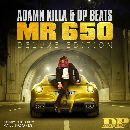 Adamn Killa & DP Beats present: Mr. 650 (Deluxe Edition)