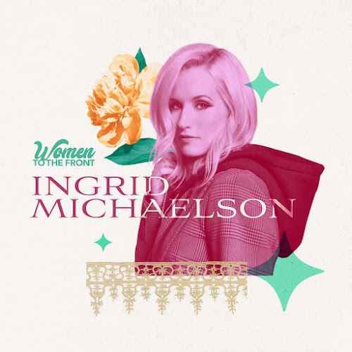 Women To The Front: Ingrid Michaelson - EP