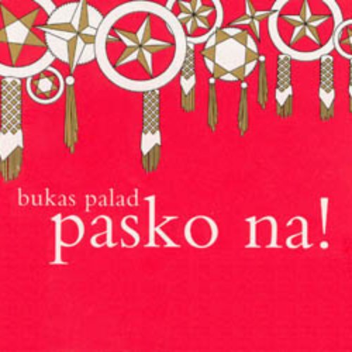 Pasko Na!