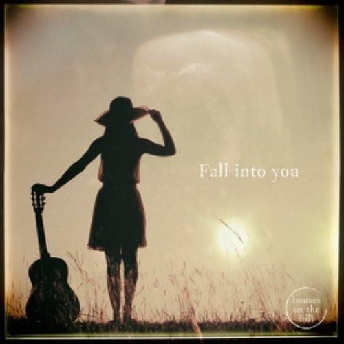 Fall into You