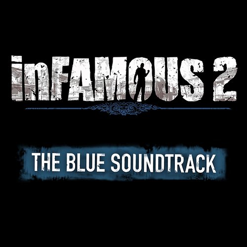 Infamous 2: The Blue Soundtrack