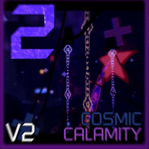 Cosmic Calamity V2