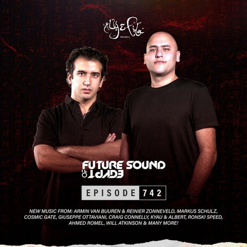 FSOE 742 - Future Sound Of Egypt Episode 742