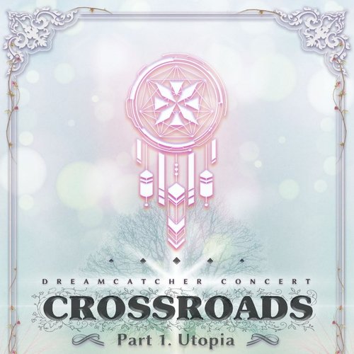 Crossroads: Part 1. Utopia Concert