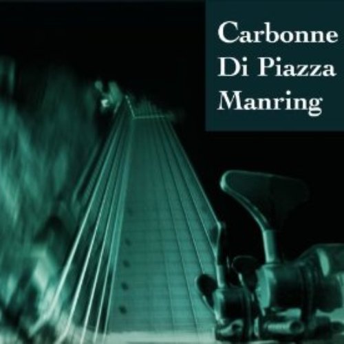 Carbonne, Di Piazza, Manring