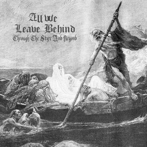 Through The Styx And Beyond