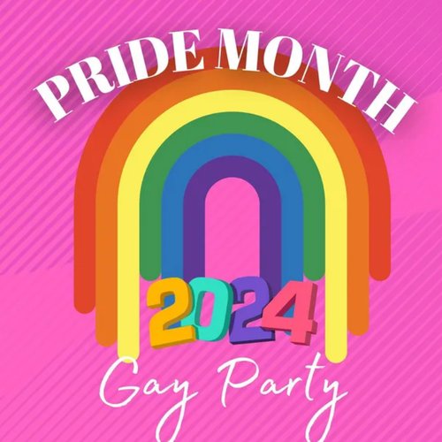 Gay Party - Pride Month - 2024