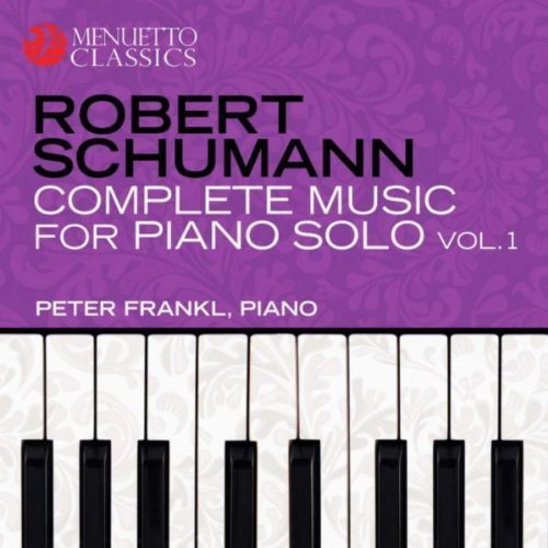 Schumann: Complete Music For Piano Solo, Vol. 1