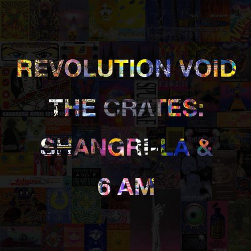 The Crates: Shangri-La and 6 AM