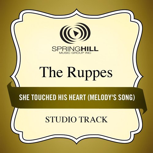 She Touched His Heart (Melody's Song) (Studio Track)