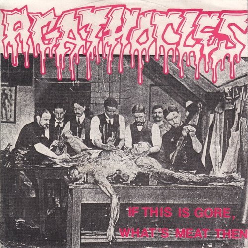 Delirium Tremens / If This Is Gore, What's Meat Then