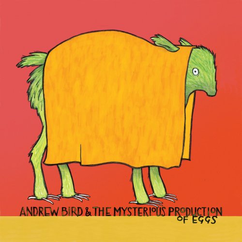 Andrew Bird and the Mysterious Production of Eggs