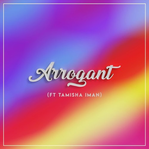 Arrogant (feat. Tamisha Iman) - Single