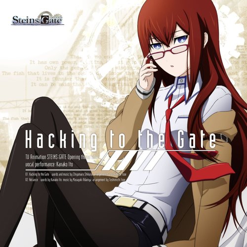 TVアニメ『シュタインズ・ゲート』OPテーママキシシングル「Hacking to the Gate」 - EP