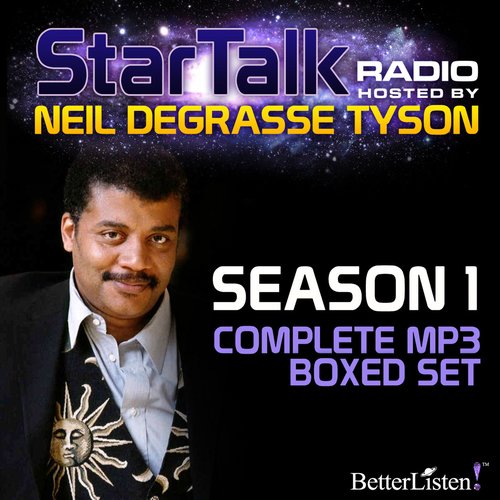 Star Talk Radio, Season 1, Complete Set, Hosted by Neil deGrasse Tyson