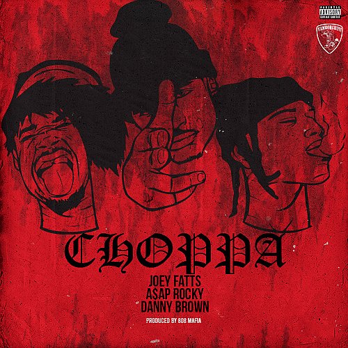 Choppa (feat. A$AP Rocky & Danny Brown) - Single