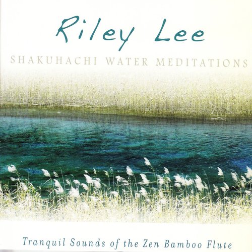 Shakuhachi Water Meditations