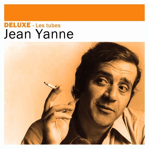 Deluxe: Les tubes - Jean Yanne
