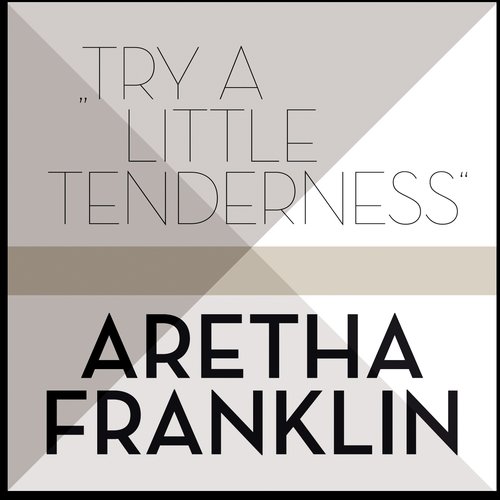 Try a Little Tenderness