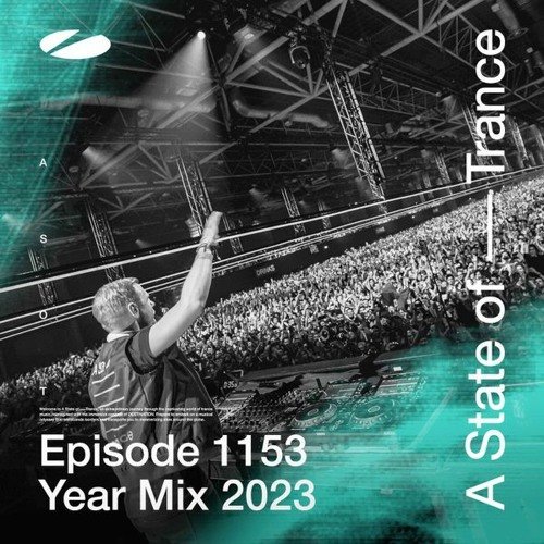 ASOT 1153 - A State of Trance Episode 1153 (A State of Trance Year Mix 2023)