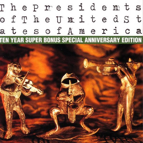 The Presidents of The United States of America: Ten Year Super Bonus Special Anniversary Edi