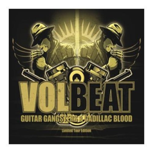 Guitar gangsters & cadillac blood (limited edition) — Volbeat | Last.fm