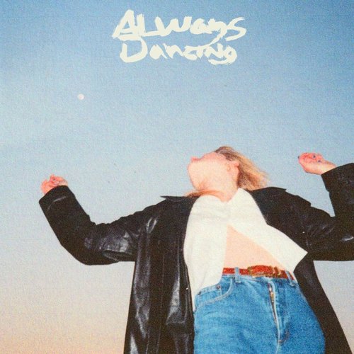 Always Dancing [Explicit]