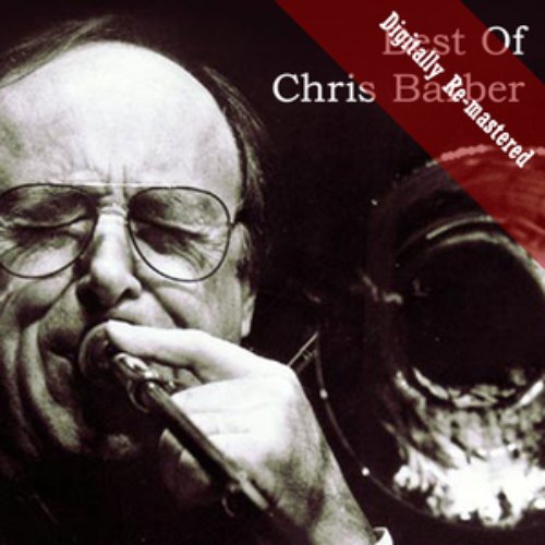 Best Of Chris Barber (Digitally Re-mastered)