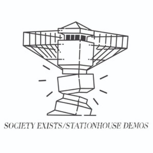 Society Exists / Stationhouse Demos