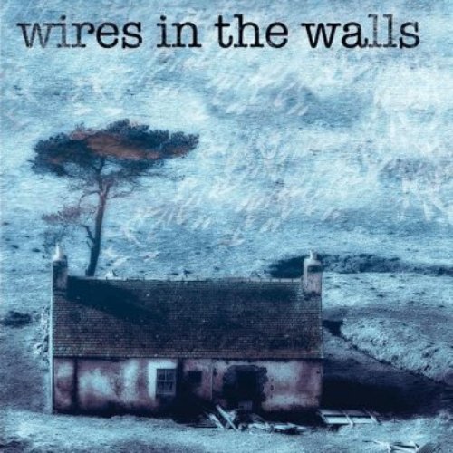Wires in the Walls