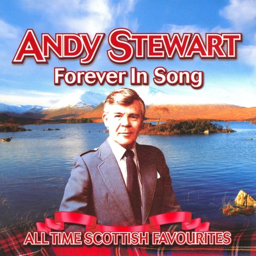 Forever In Song - All Time Scottish Favourites