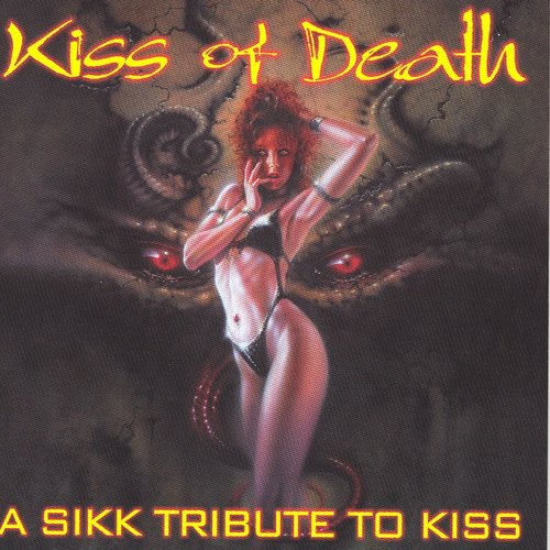 Kiss of Death: A Sikk Tribute to Kiss