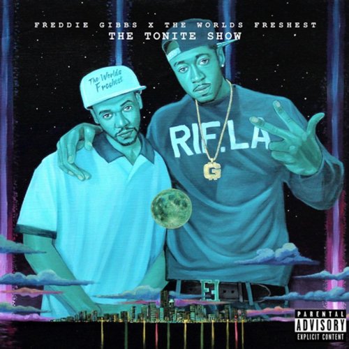 The Tonite Show with Freddie Gibbs & The Worlds Freshest