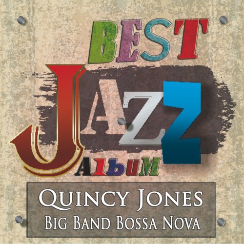 Big Band Bossa Nova (Best Jazz Album - Digitally Remastered)