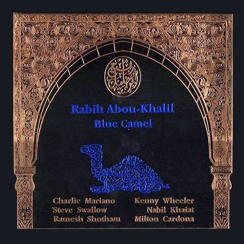 Blue Camel — Rabih Abou-Khalil | Last.fm