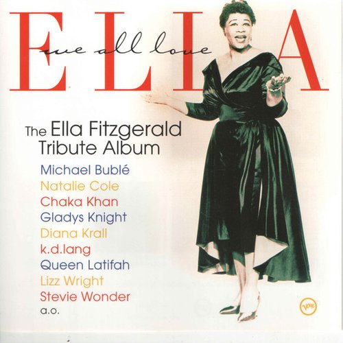We All Love Ella: Celebrating The First Lady Of Song (Rhapsody Exclusive)