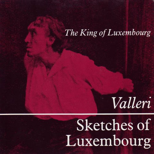 Valleri / Sketches Of Luxembourg