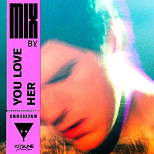 Kitsuné Musique Mixed by YOU LOVE HER (DJ Mix)