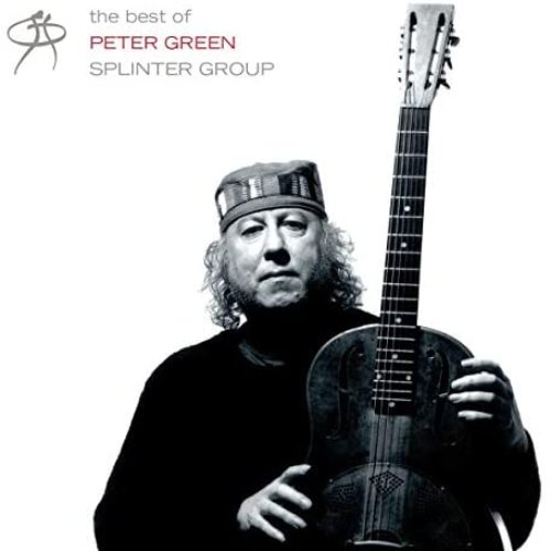 The Very Best of Peter Green / The Splinter Group