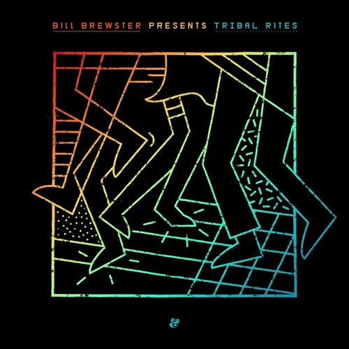 Bill Brewster Presents Tribal Rites