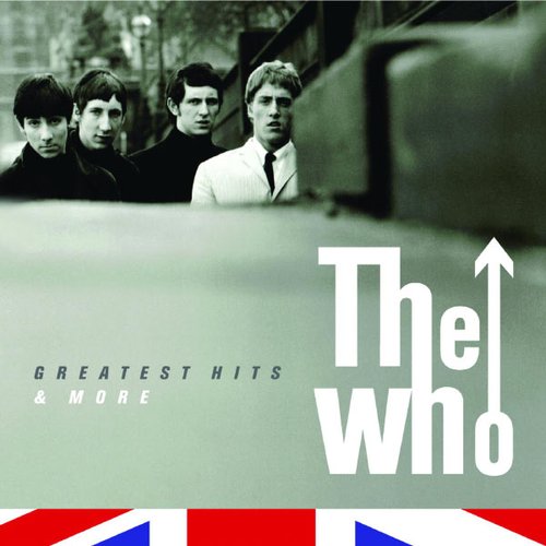 The Who- The Greatest Hits & More (International Version (Edited))