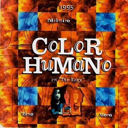 Color Humano en "The Roxy"