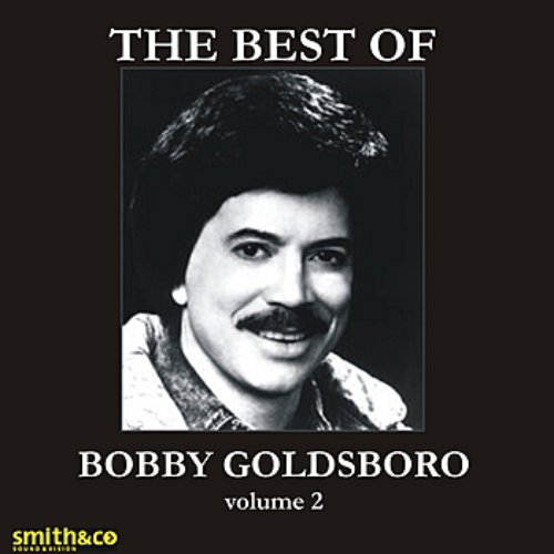 The Very Best Of Bobby Goldsboro, Volume 2